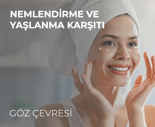 GÖZ ÇEVRESİ BAKIMI