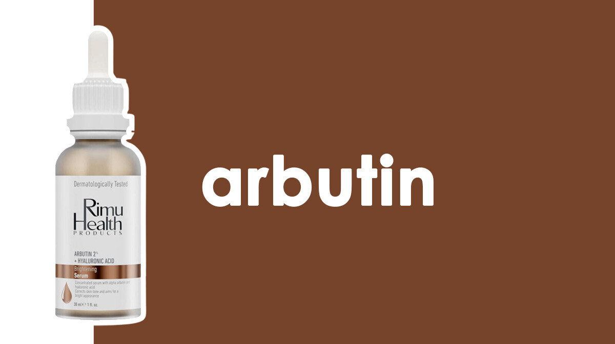 Arbutin İçeren Ürünler