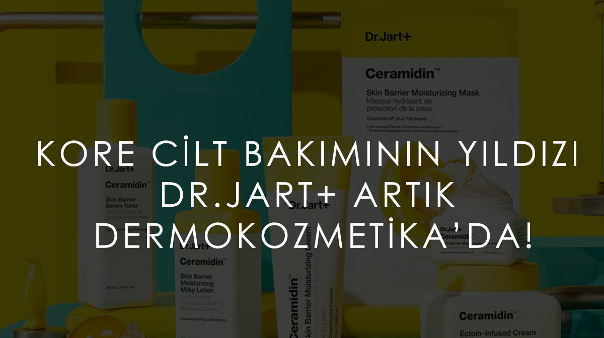 Kore Cilt Bakımının Yıldızı Dr.Jart+ Artık Dermokozmetika’da!