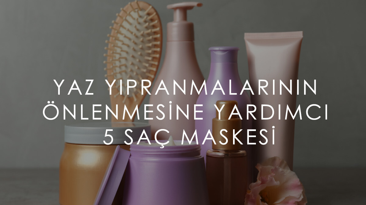 Yaz Yıpranmalarının Önlenmesine Yardımcı 5 Saç Maskesi