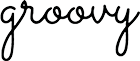 GROOVY