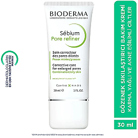 Bioderma Sebium Pore Refiner Cream - Gözenek Karşıtı Bakım Kremi 30ml - 3