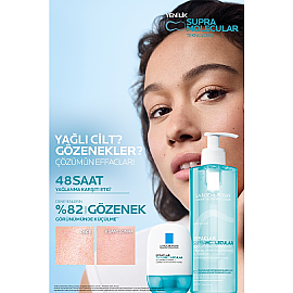 La Roche Posay Effaclar Supramolecular Cleanser - Gözenek ve Yağlanma Karşıtı Yüz Temizleme Jeli 400ml - 7